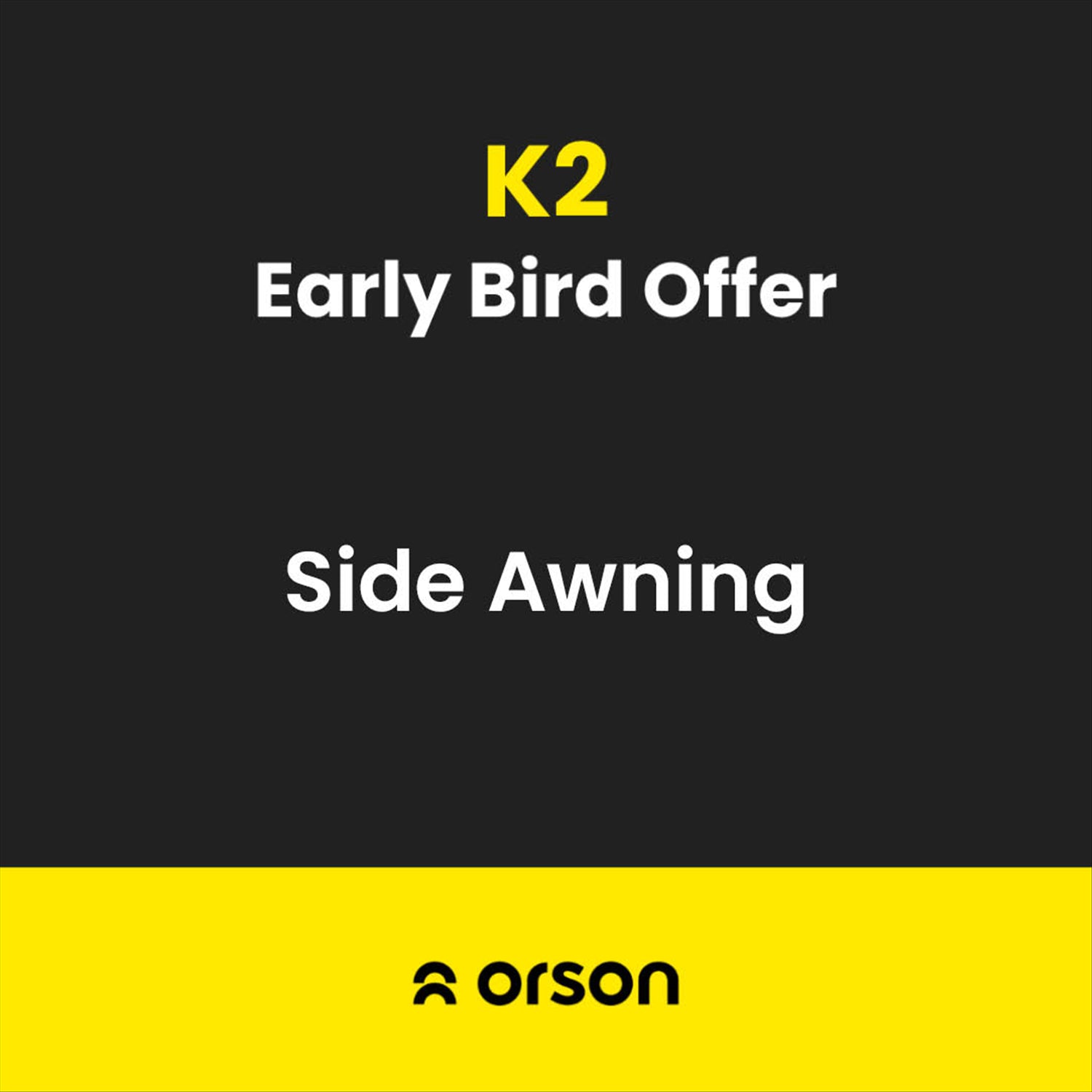 Orson Orson K2 Vehicle Side Awning 2.5x2.5m - Installation Kit included 